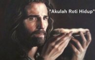 Hari Biasa, Minggu III Paskah, “Akulah Roti Hidup”