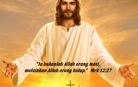 Hari Biasa, Minggu Biasa IX, “Ia bukanlah Allah orang mati, melainkan Allah orang hidup”
